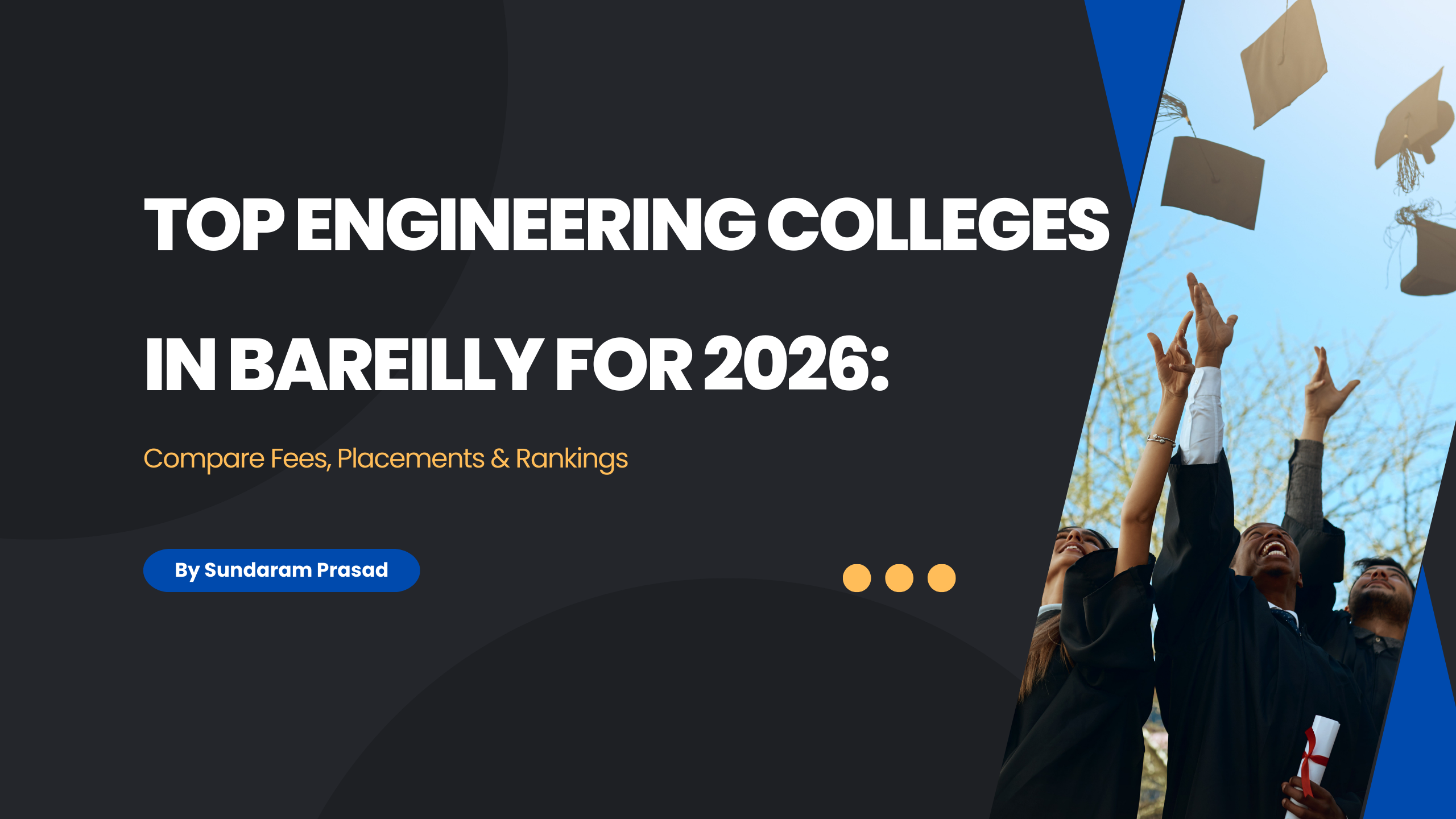 Top Engineering Colleges in Bareilly for 2026: Compare Fees, Placements & Rankings